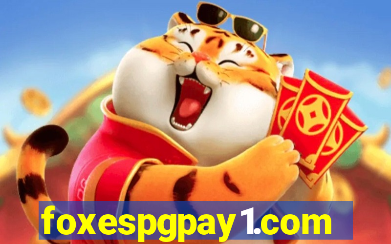 foxespgpay1.com