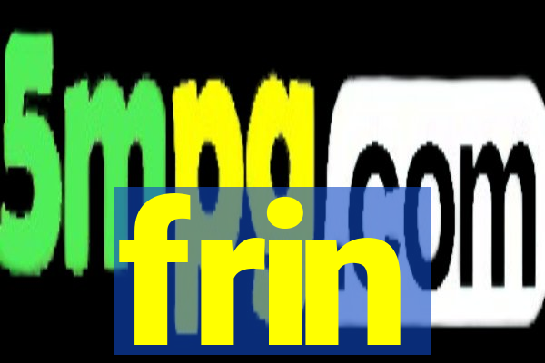 frin
