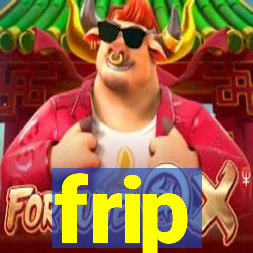 frip