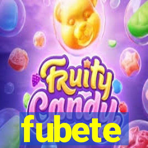 fubete