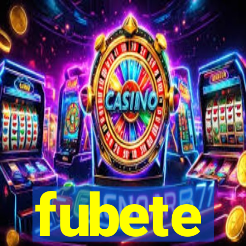 fubete