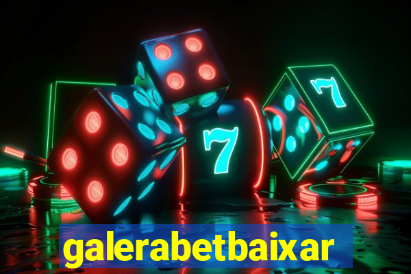 galerabetbaixar