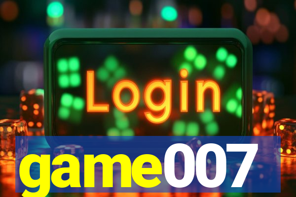 game007