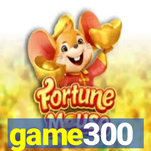 game300