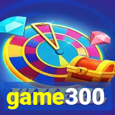 game300