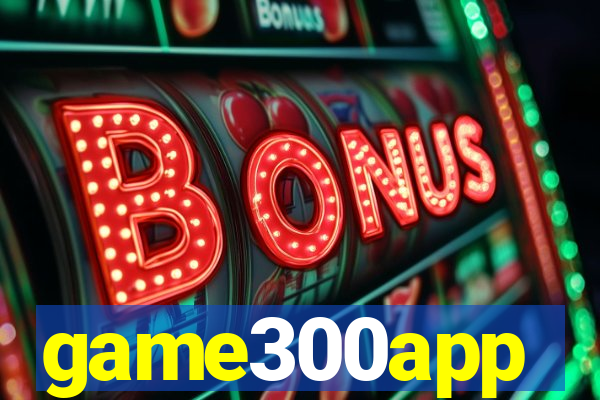 game300app