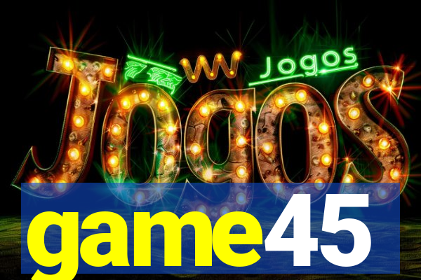 game45