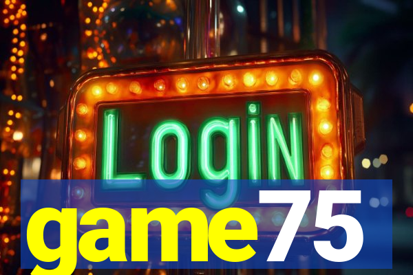game75