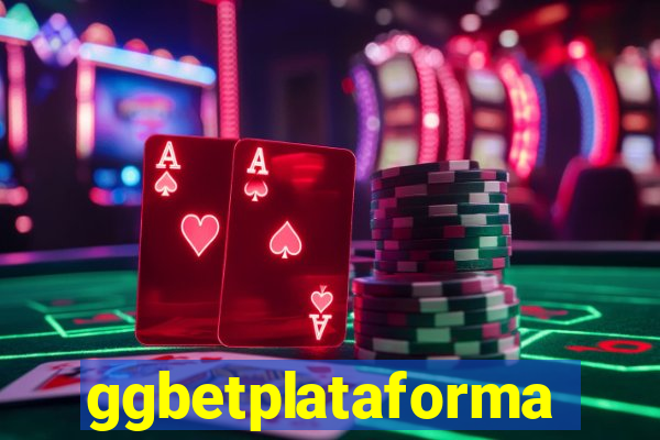 ggbetplataforma