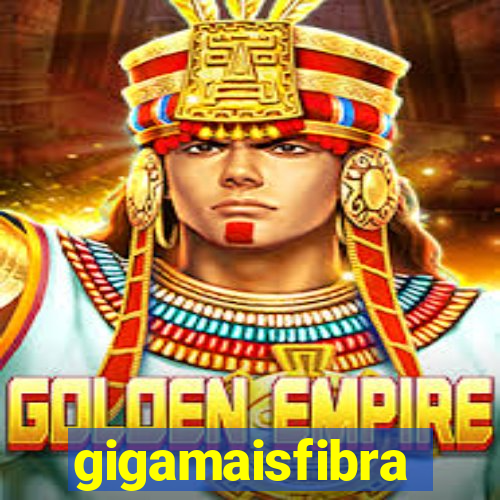 gigamaisfibra
