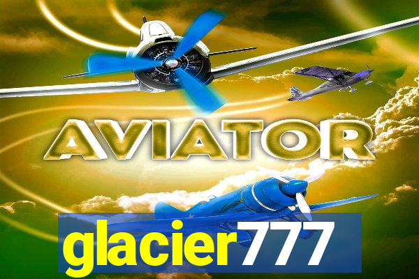 glacier777