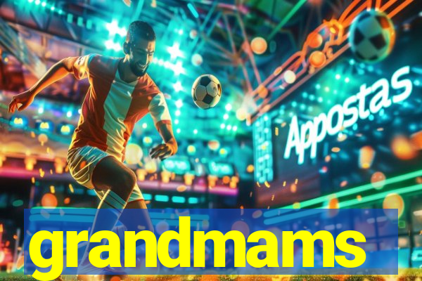 grandmams