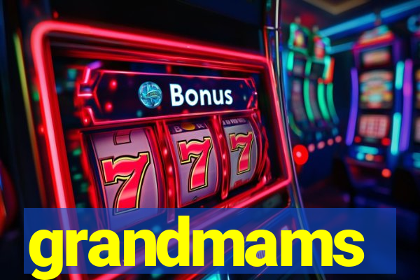 grandmams