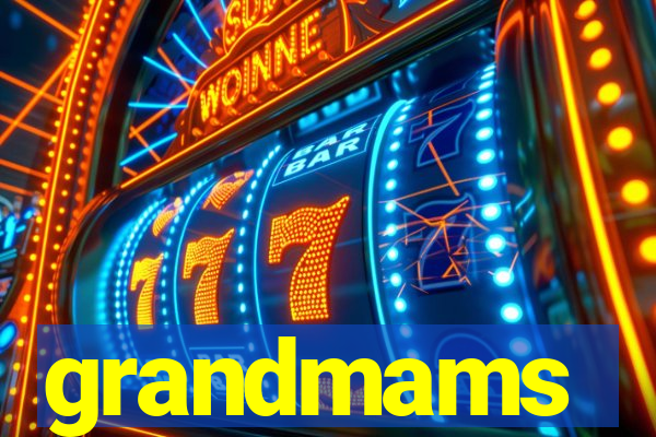 grandmams