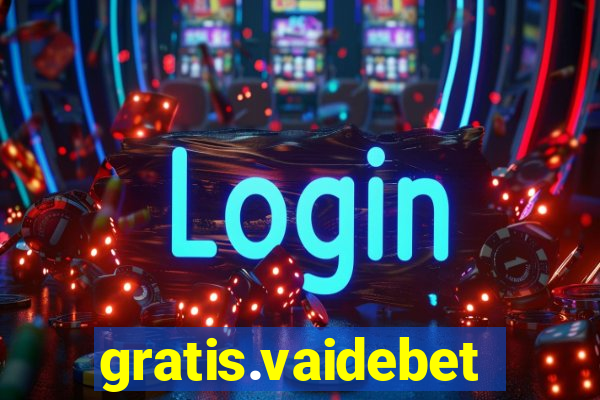 gratis.vaidebet