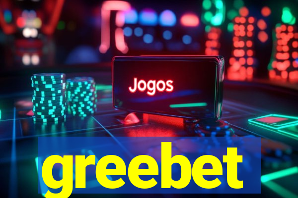greebet