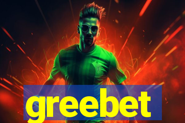 greebet