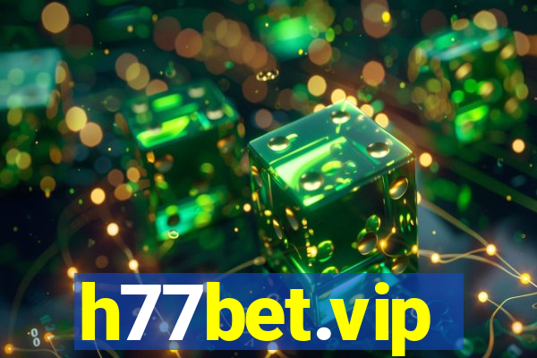h77bet.vip