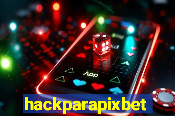 hackparapixbet