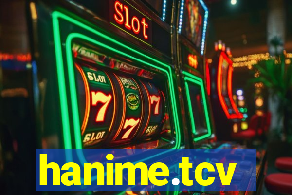 hanime.tcv