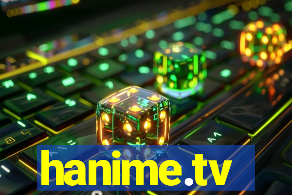 hanime.tv