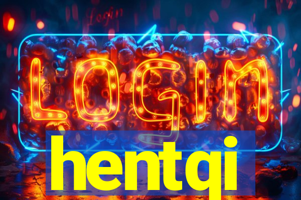 hentqi