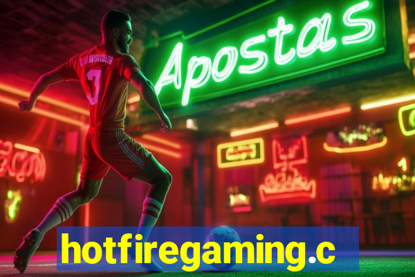hotfiregaming.com