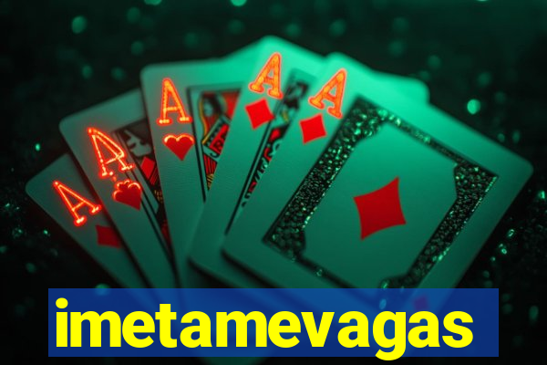 imetamevagas