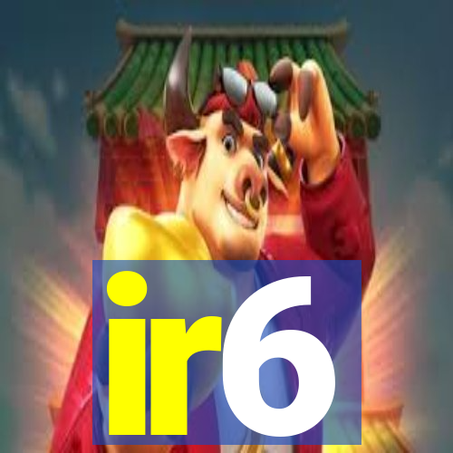 ir6