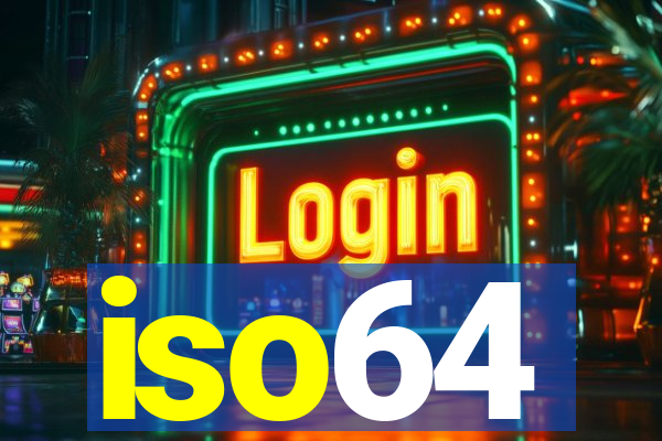 iso64