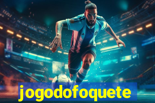 jogodofoquete