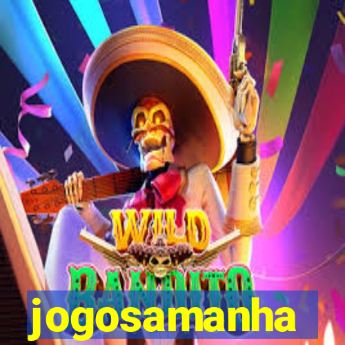 jogosamanha