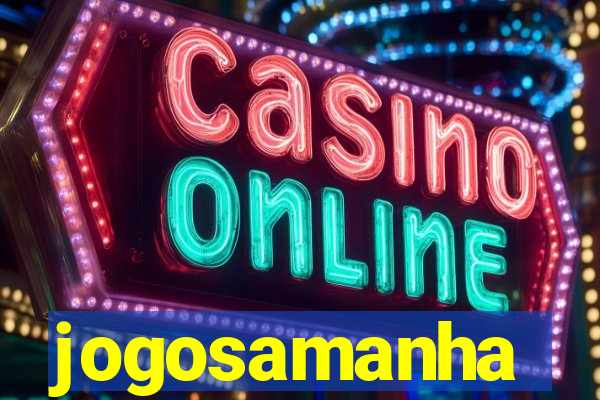 jogosamanha