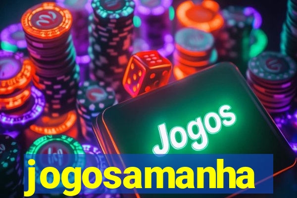jogosamanha