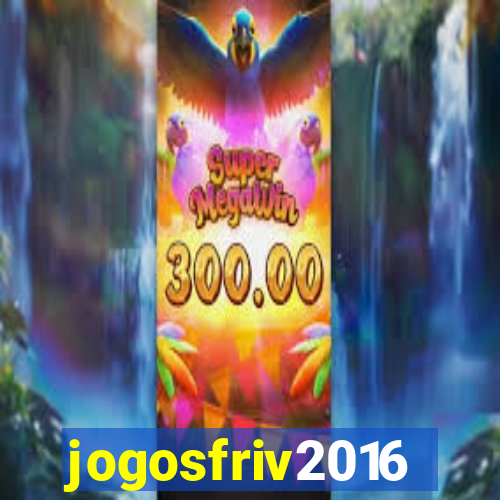 jogosfriv2016