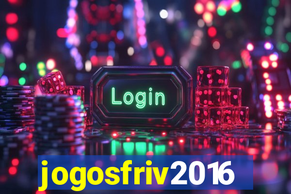 jogosfriv2016