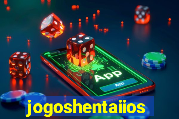 jogoshentaiios