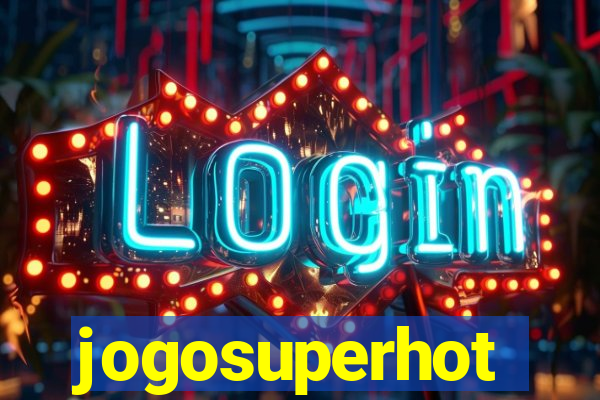 jogosuperhot