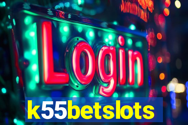 k55betslots