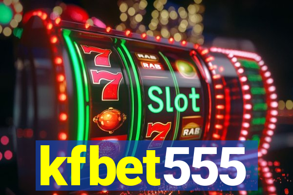 kfbet555