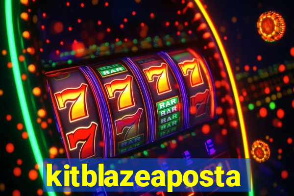 kitblazeaposta