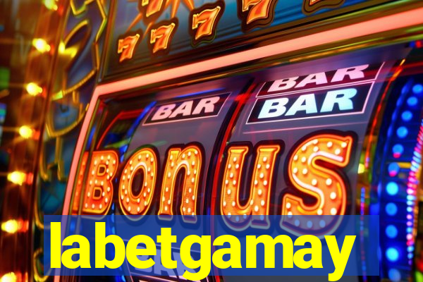 labetgamay