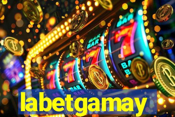 labetgamay