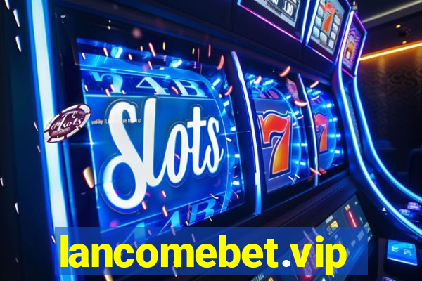 lancomebet.vip