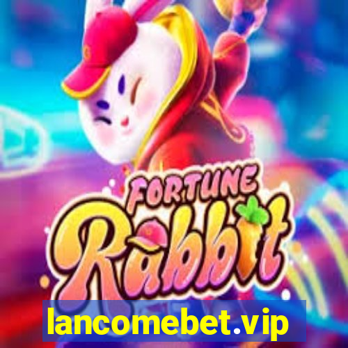 lancomebet.vip