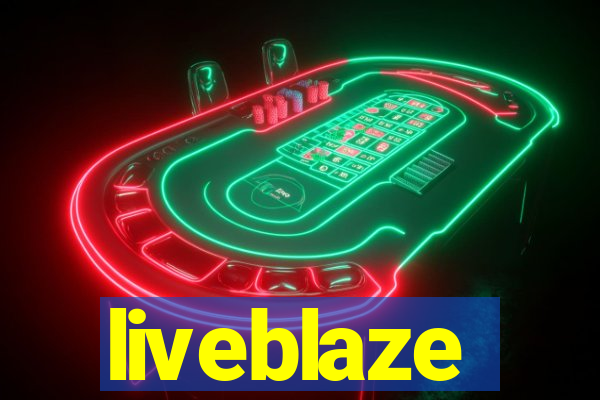 liveblaze