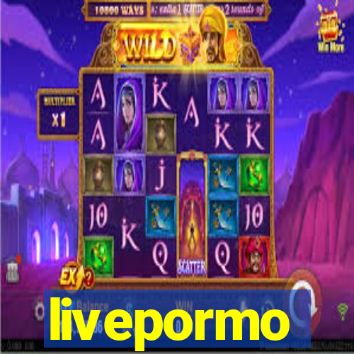 livepormo