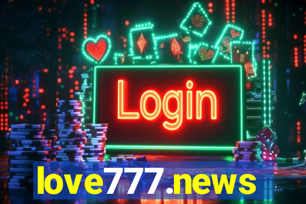 love777.news