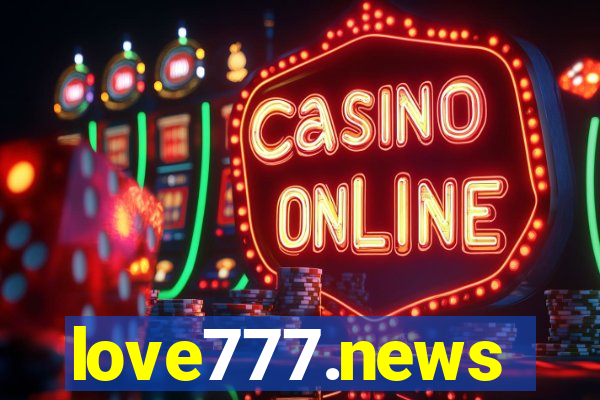 love777.news