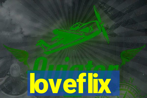 loveflix
